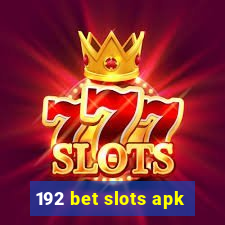 192 bet slots apk